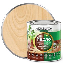 Масло для террас и деревянных полов Здоровый Дом Бесцветное (0,75л)